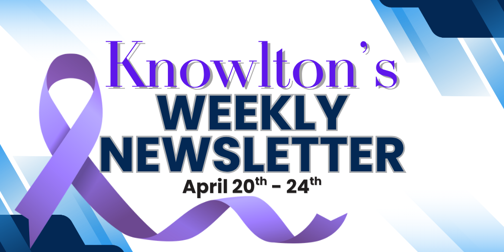 Knowlton's Weekly Newsletter April 20-24