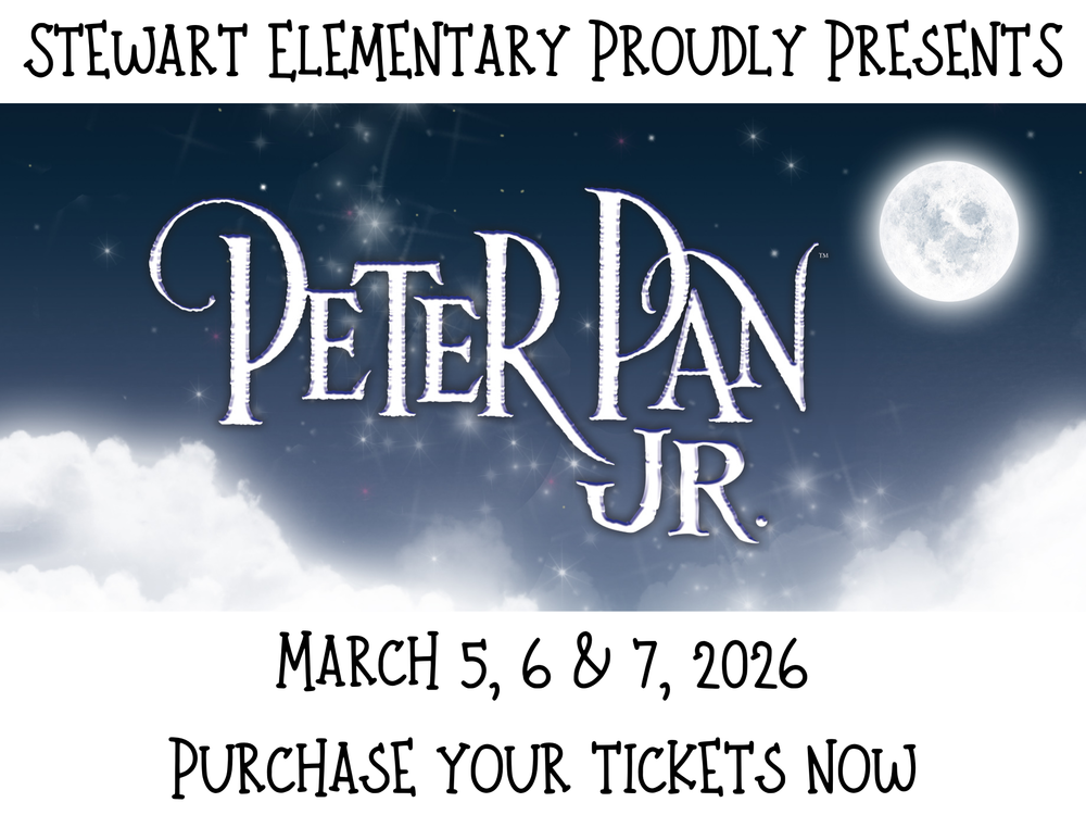 Stewart Elementary Proudly Presents Peter Pan Jr. March 5, 6, & 7, 2026 Purchase your tickets Now