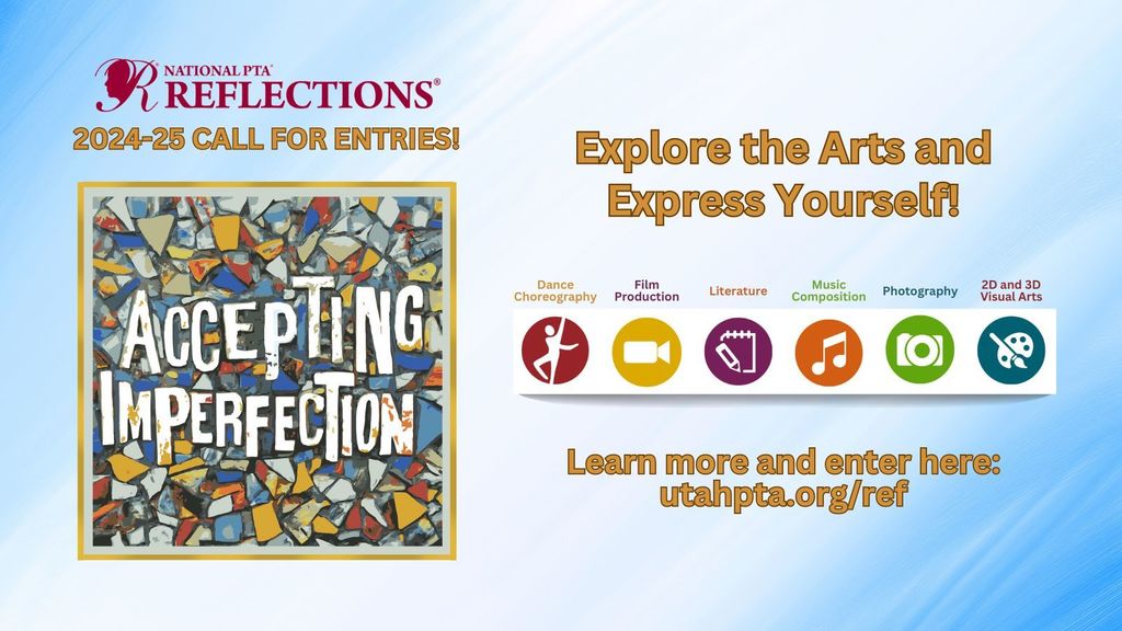 English. PTA Reflections 2024-2025 "Accepting imperfection" see website https://www.utahpta.org/ref