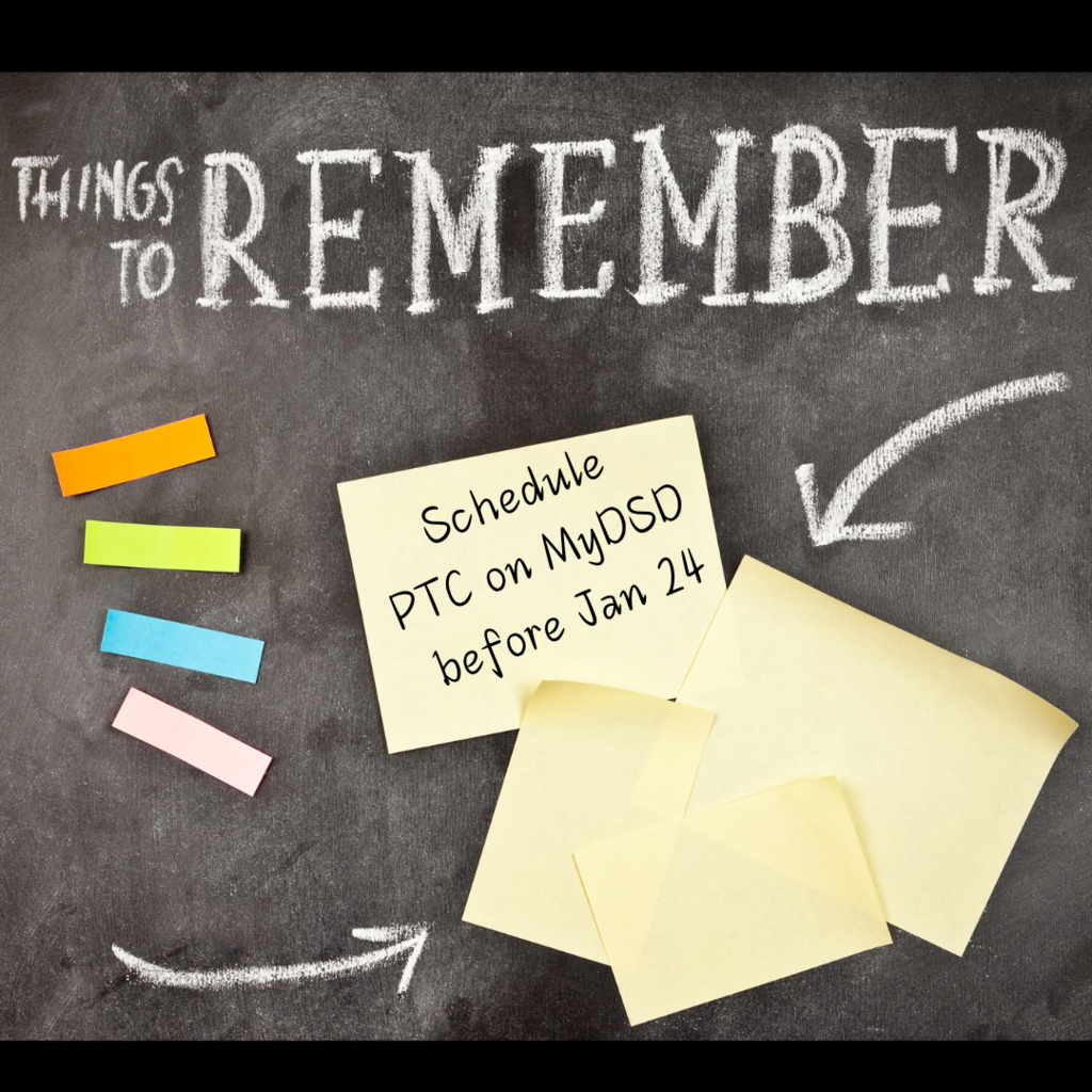 chalkboard background with sticky notes. Text that reads "Things to remember, schedule PTC on MyDSD before Jan 24"