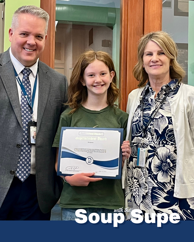 A photo with a student, principal and the superintendent. There are words that say: "Soup with the Supe."