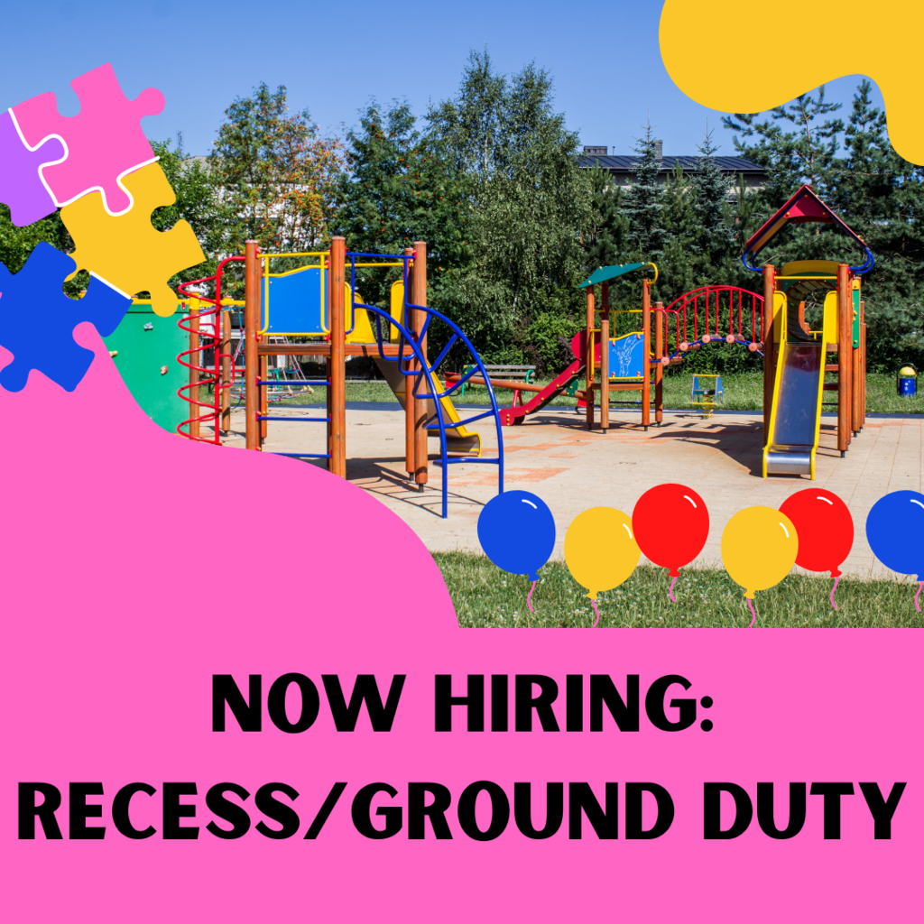 Now Hiring Recess/Ground Duty