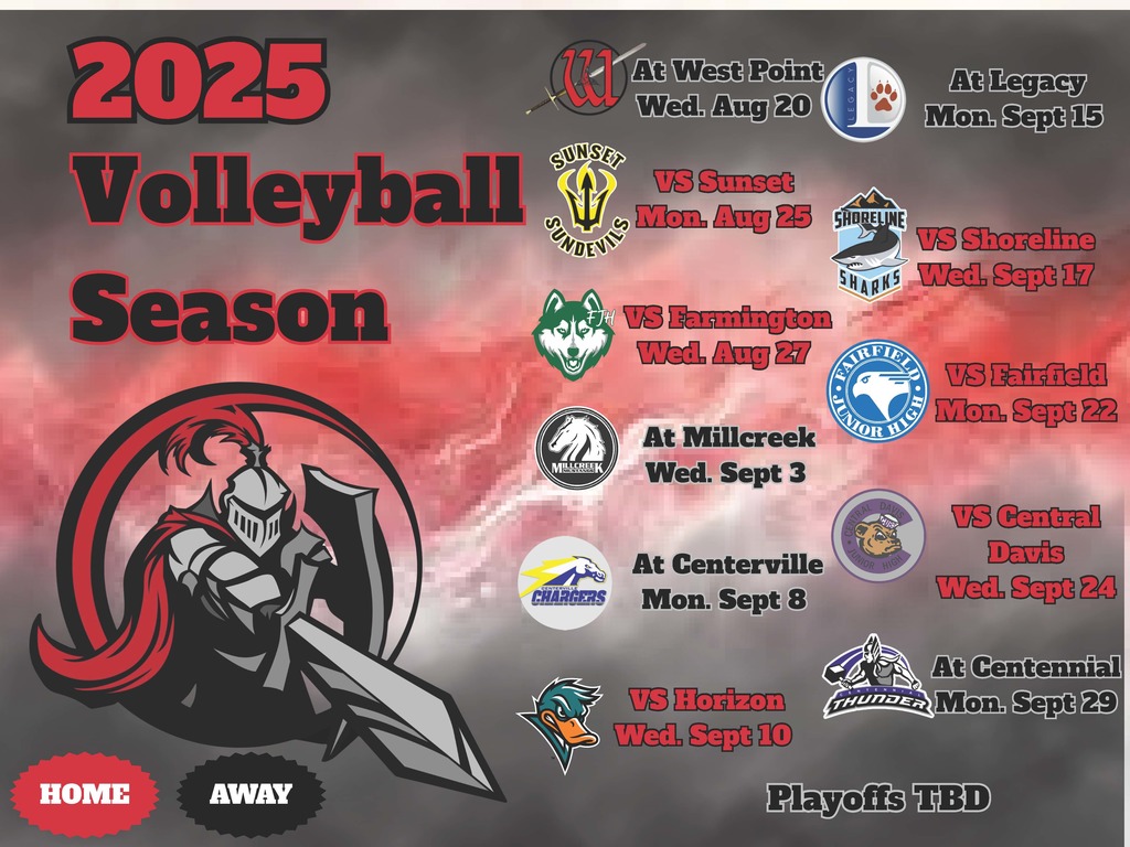 image of the kjh knight logo, a knight wearing armor inside a circle pointing a sword and holding a shield. West point jr logo an red w with a sword through it, sunset jr high logo, a triton outlined in yellow farmington jr high logo a green tinted huskie dog face, millcreek jr logo a white horse head inside a black circle with mustang underneath centerville jun logo a blue horse head with a yellow mane and the word chargers under it, horizon junior high logo a teal cartoonized duck head legacy jr logo a l insice a circle with a paw print to the left of the L shoreline junior high logo a shark underneath a mountain peak with shoreline sharks surrounding it fairfield junior high logo a falcon head in a blue circle with fairfield junior high encircling it, central davis jr logo a cartoonized bear cub wearing a hat inside a purple letter c centennial jr logo a thor like character with a hammer standing above the word thunder. A red sunburst with the word home and a black sunburst with the word away 2025 volleyball season at west point in black wed aug 20 vs sunset in red mon aug 25 vs farmington in red wed aug 27 at millcreek in black wed sep 3 at centerville in black mon. sept 8 vs horizon in red wed sept 10 at legacy in black mon sept 15 vs shoreline in red wed sept 17 vs fairfield in red mon sep 22 vs central davis in red wed sept 24 at centennial in black mon setp 29 playoffs tbd