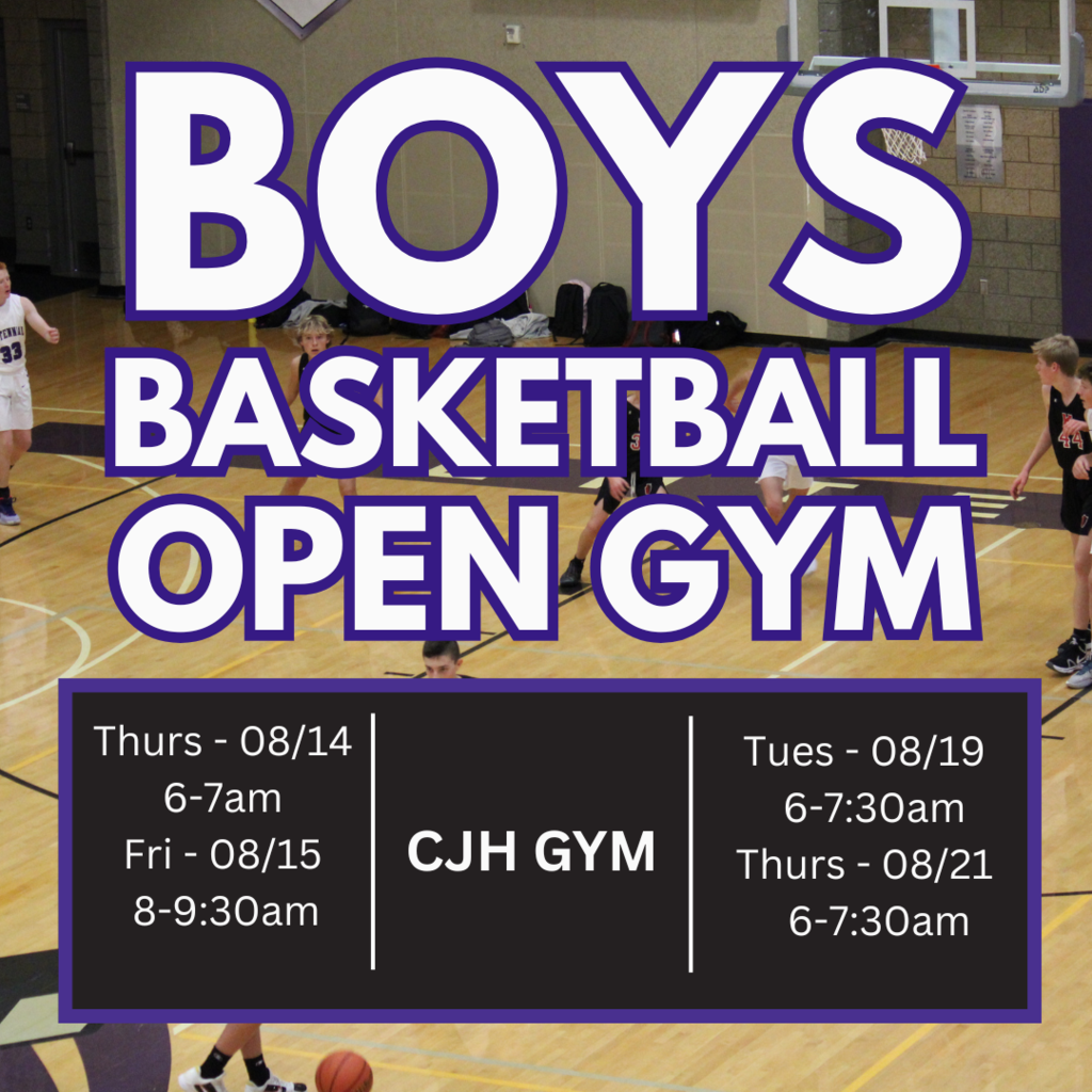 The words Boys Basketball Open Gym with a picture of boys playing basketball in the gym at school.  Dates and times as follows included on a black rectangle outlined in purple - Thurs-08/14 6-7am, Fri-08/15 - 8-9:30am, Tues, 08/19 6-7:30am, Thurs , 08/21 - 6-7:30am.