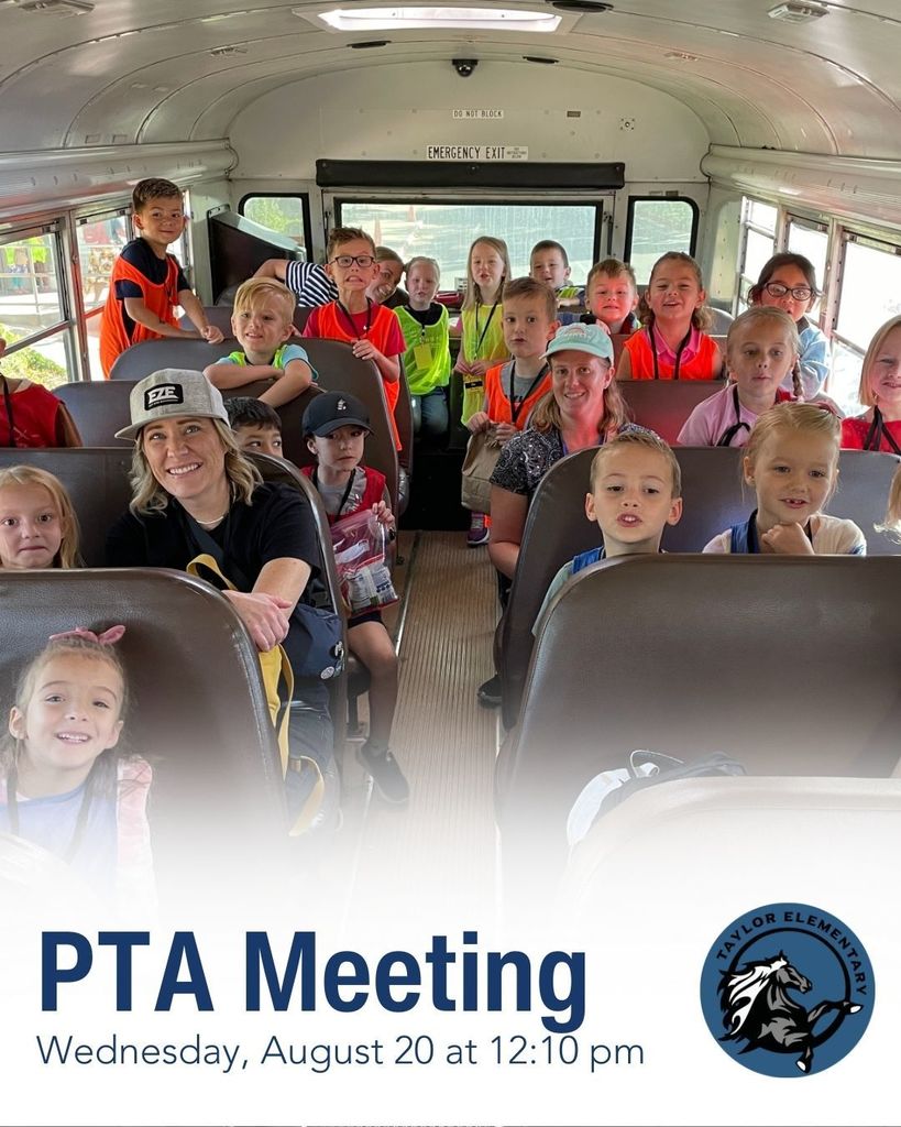Photo of kindergarten students with parents on a bus. Text on white overlay, "PTA Meeting Wednesday, August 20 at 112:10 pm." Taylor Elementary logo. 