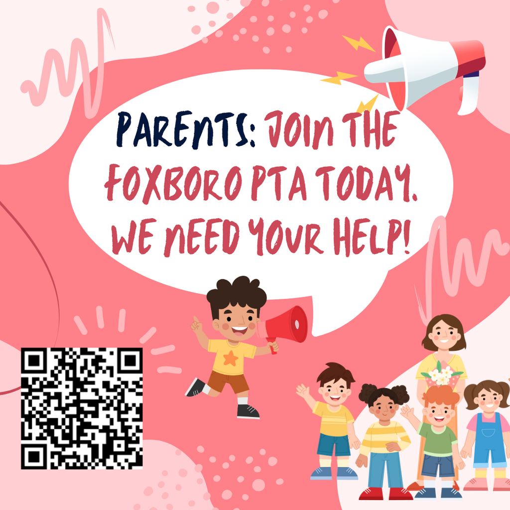 Parents: Join the Foxboro PTA Today. We need your help!