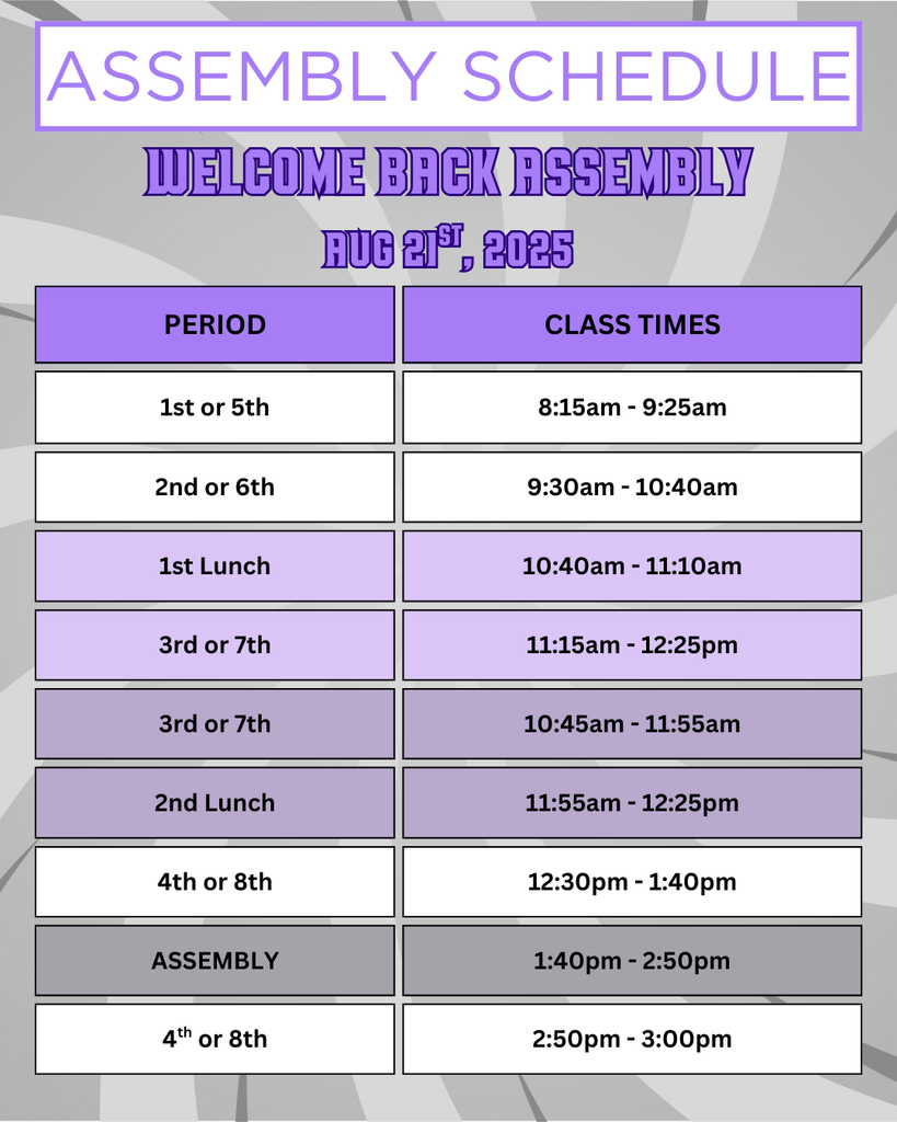 Assembly Bell Schedule for Aug 21st, 2025 . Each class is 70min long. 5min passing periods. Assembly starts ay 1:40pm