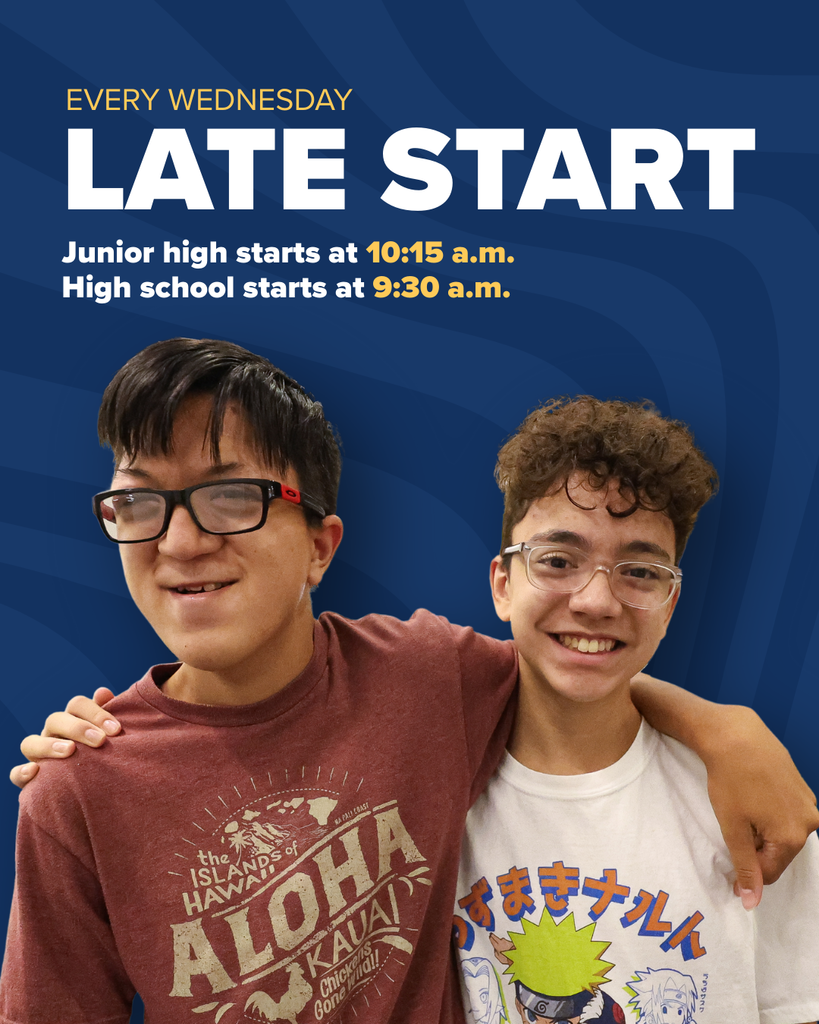 Two students hugging. "Every Wednesday Late Start. Junior high starts at 10:15 a.m. High School starts at 9:30 a.m."