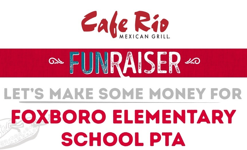 Cafe Rio Mexican Grill, Funraiser, let's make some money for Foxboro Elementary School PTA