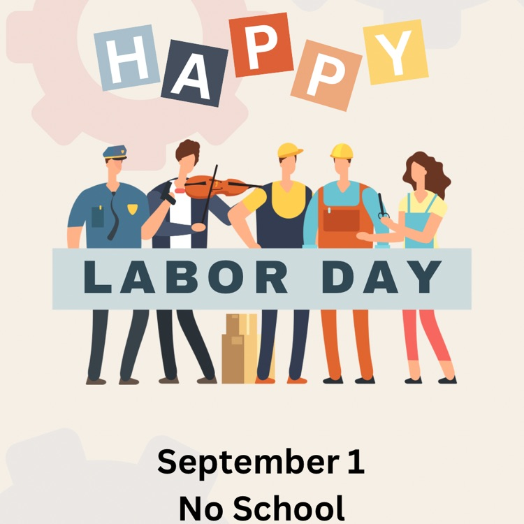 Labor Day: No school Monday, September 1