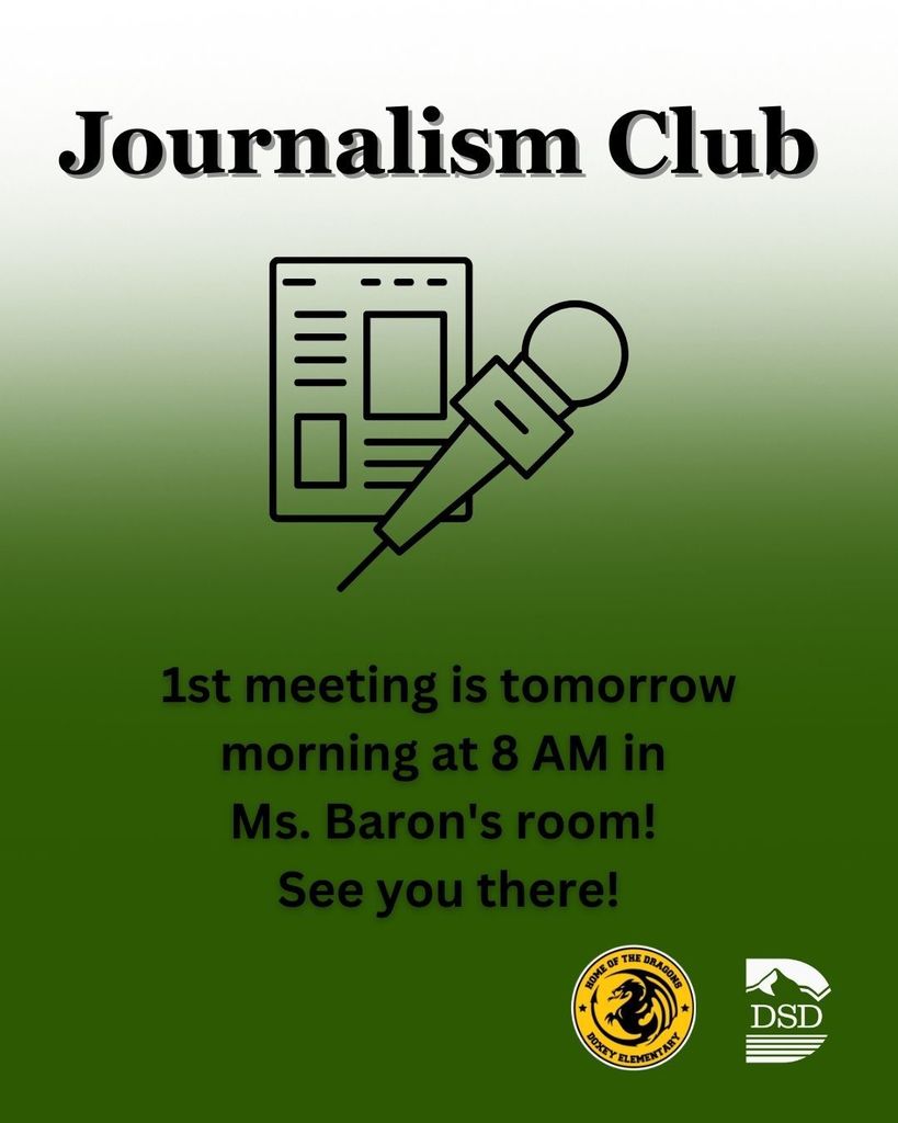 Graphic that says "Journalism Club. 1st meeting is tomorrow morning at 8AM in Ms Baron's room! See you there!" with a graphic image tat has newspaper and a microphone.