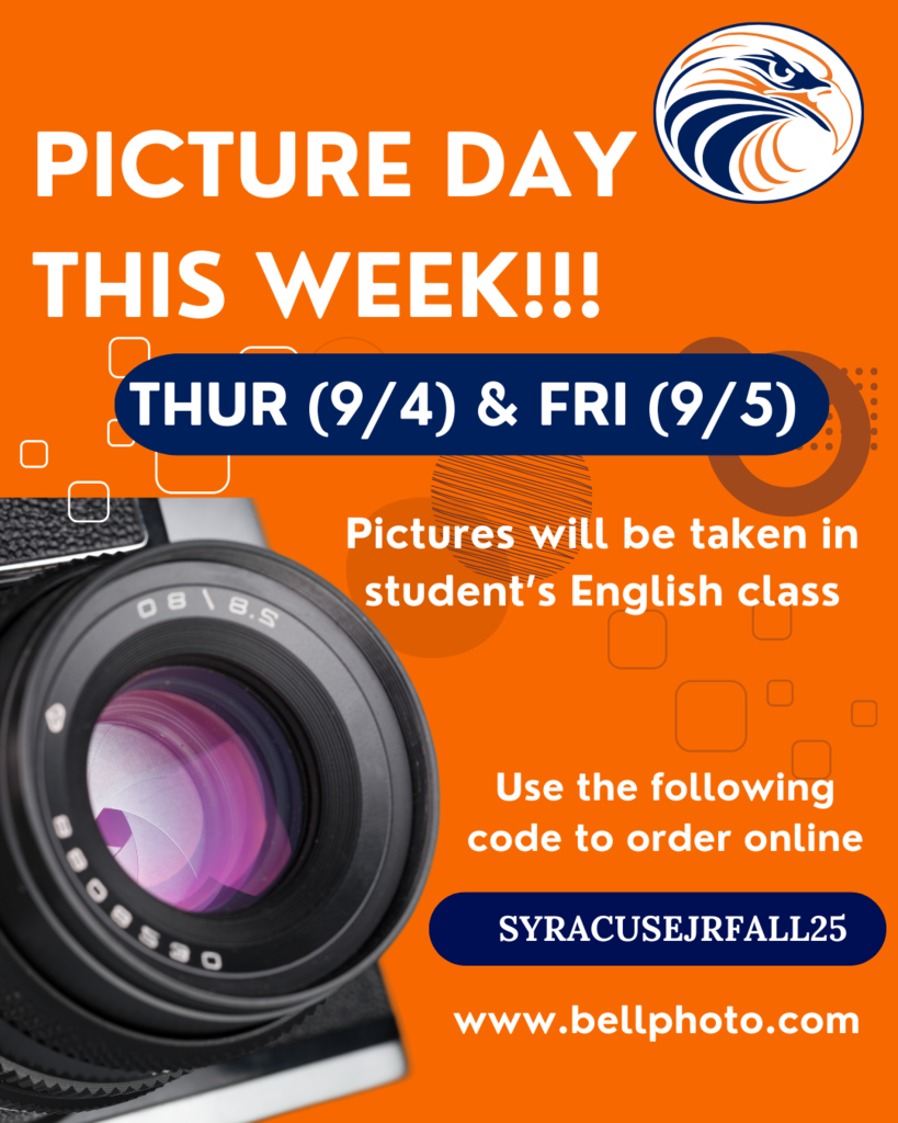 Picture Day this week!!! Thur (9/4) & Fri (9/5) Pictures will be taken in student's English class. Use the following code to order online Syracusejrfall25 www.bellphoto.com