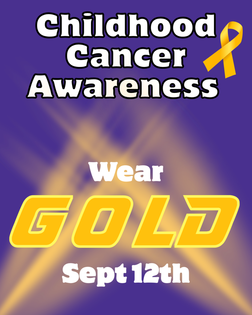 flyer for everyone to wear gold on Sept 12th to support childhood cancer awareness