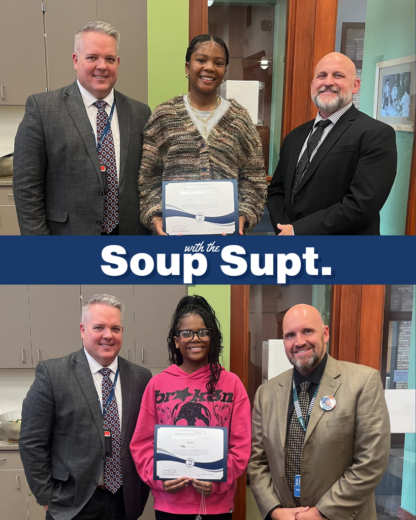Two images of students posing with the Superintendent and their principal. The middle of the image says "Soup with the Supt."