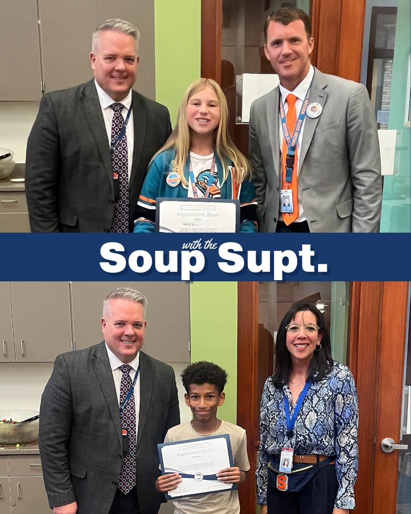 Two images of students posing with the Superintendent and their principal. The middle of the image says "Soup with the Supt."