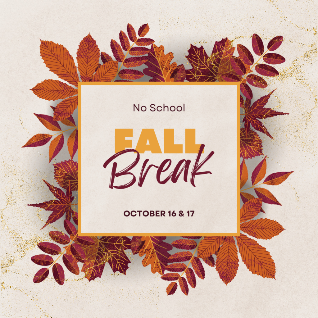 Fall leaf border, Text: No School, Fall Break, October 16 & 17