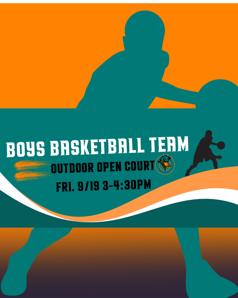 Boys Basketball Team Outdoor Open Court Fri. 9/19 3-4PM