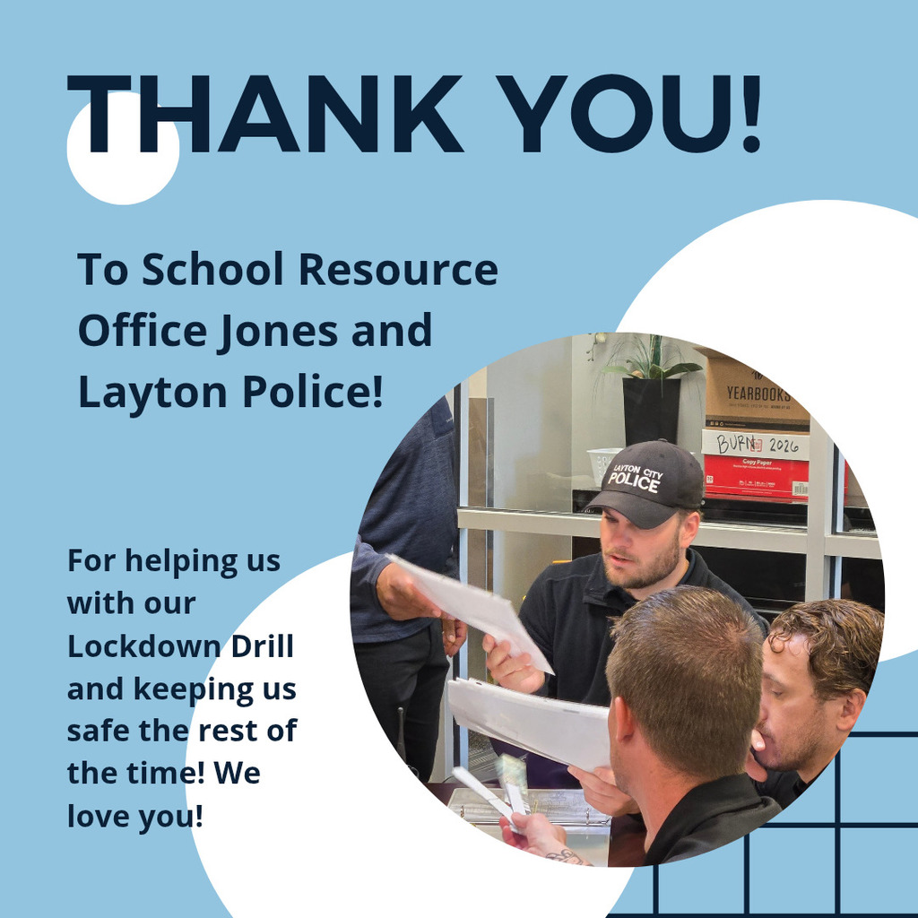 picture saying thank you to SRO Jones and Layton PD for helping with the lockdown drill and keeping us safe