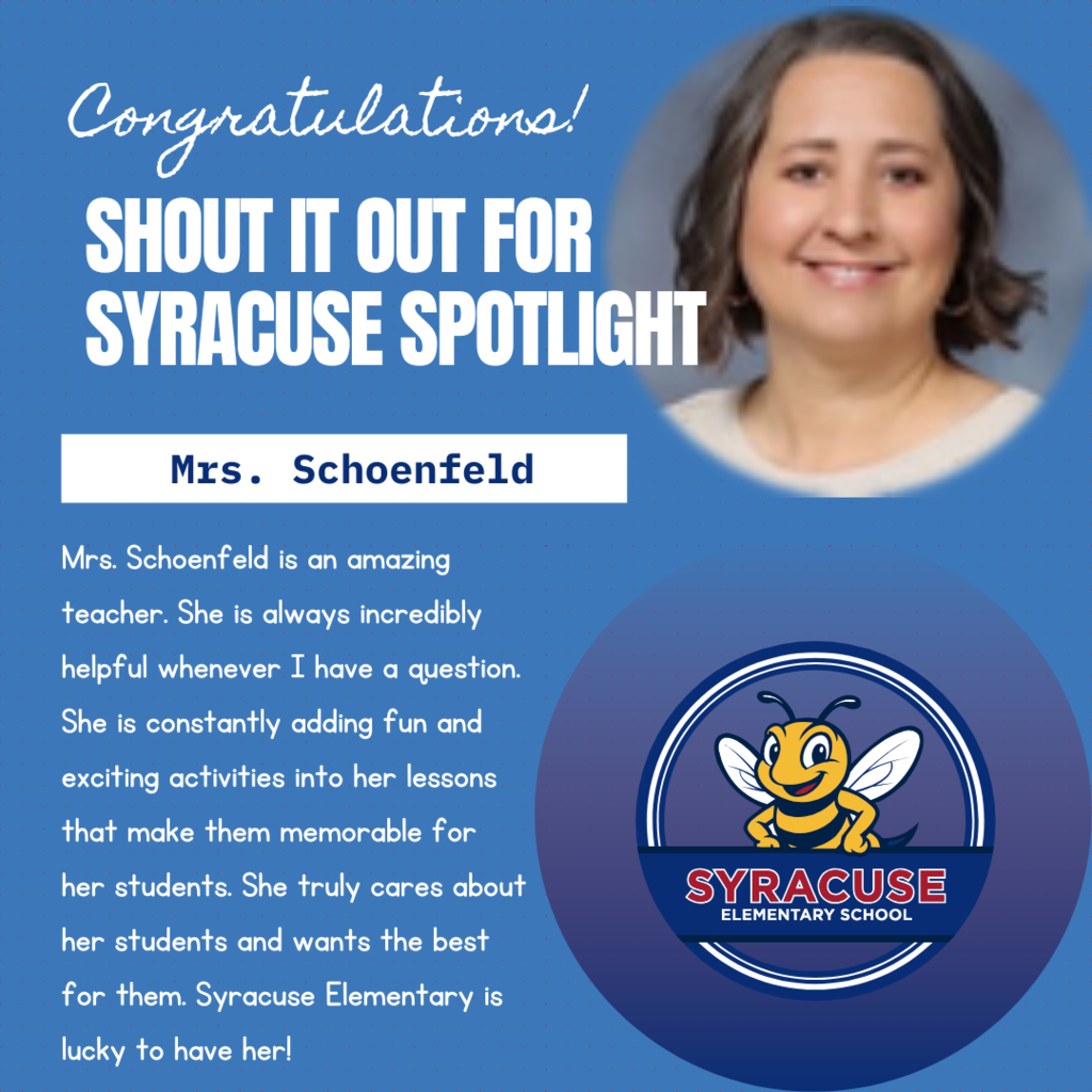 Congratulations to Mrs. Schoenfeld Shout it out for Syracuse spotlight