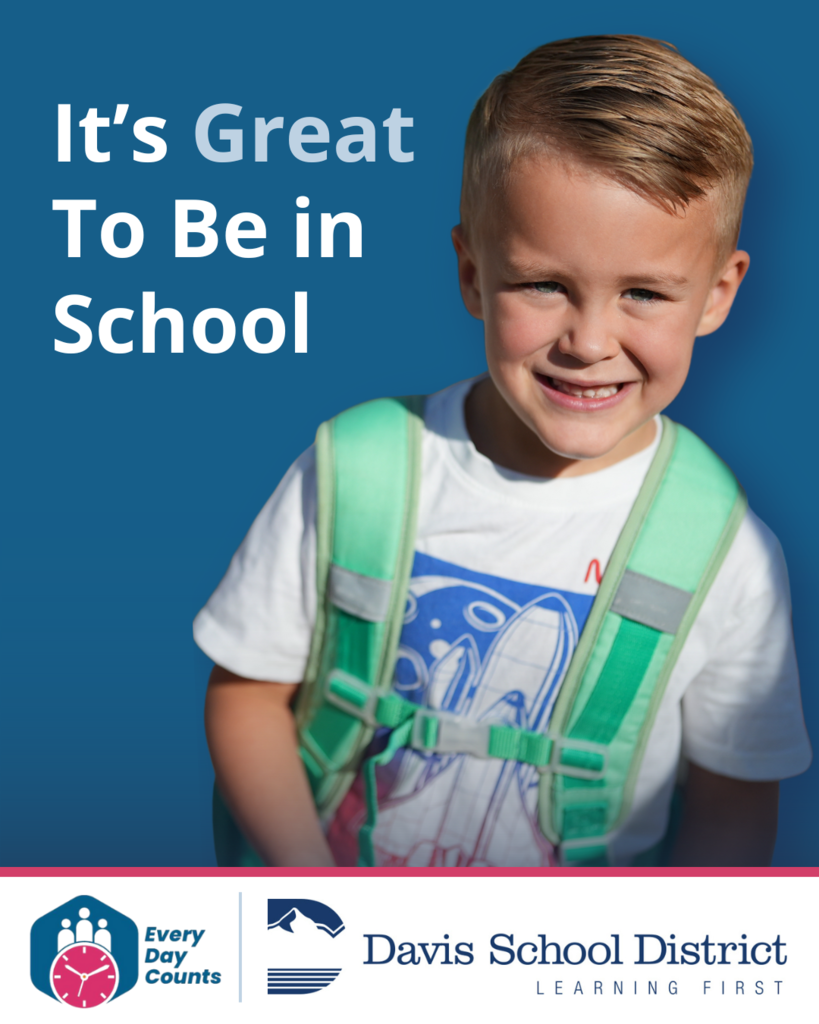 A student wearing a backpack smiling. The image says It's great to be in school with the Every day Counts logo and the Davis School District Logo. 