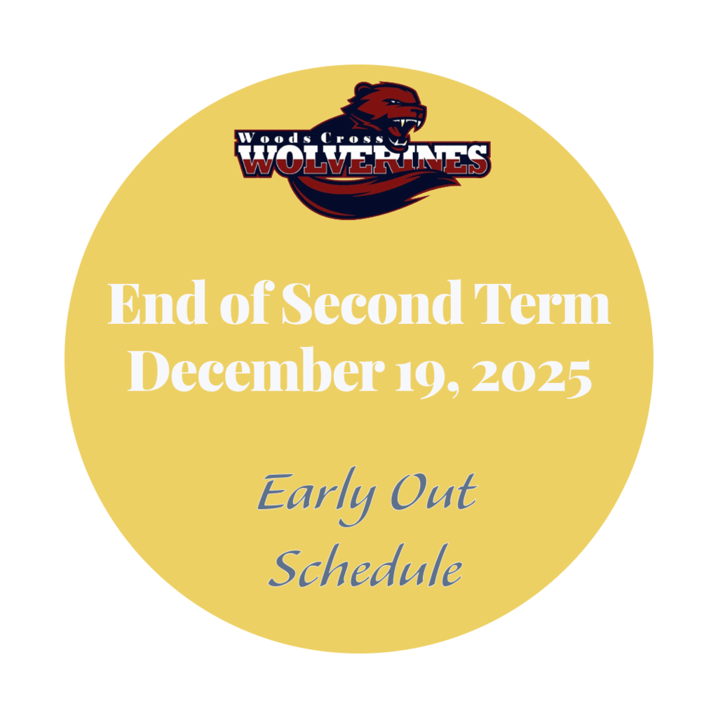 Woods Cross Wolverines, End of Second Term, December 19, 2025, Early out Schedule