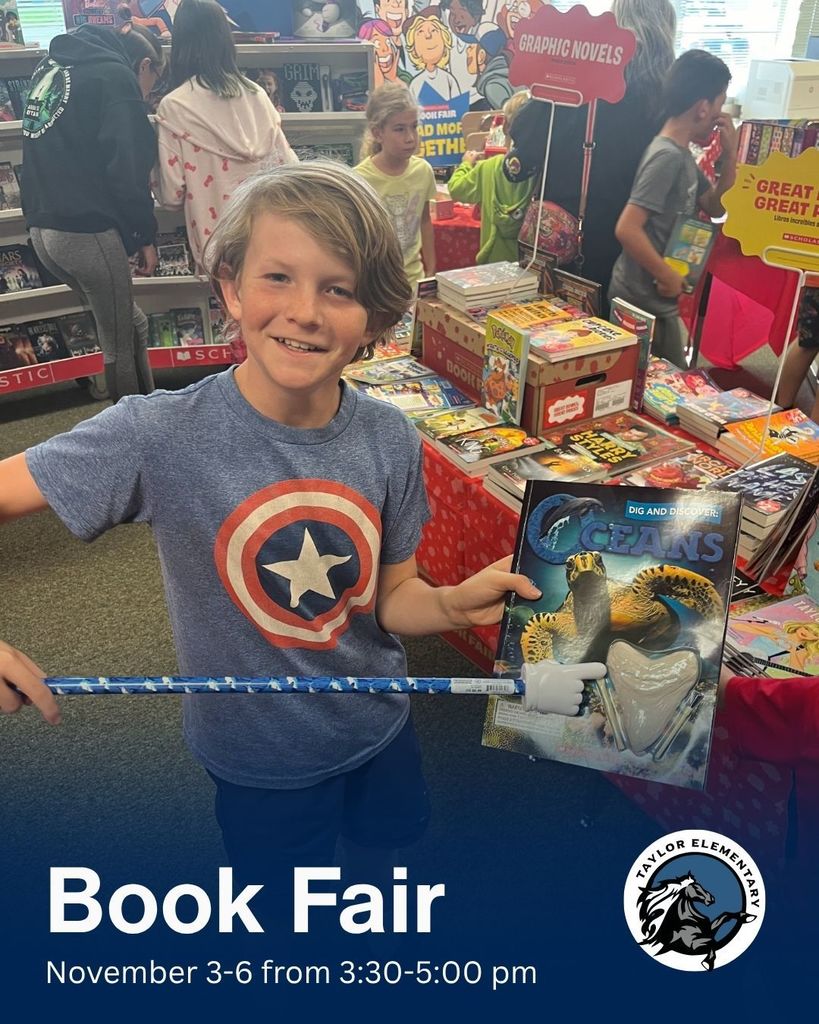 Photo of student pointing to a book about Oceans. Taylor Elementary logo. Text, "Book Fair. November 3-6 from 3:30-5:00 pm"