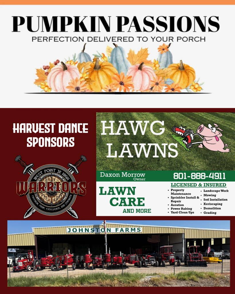 Harvest Dance Sponsors Hawgs Lawns daxon Morrow owner Lawn Care and more 8018884911 licensed and insured Johnston Farms
