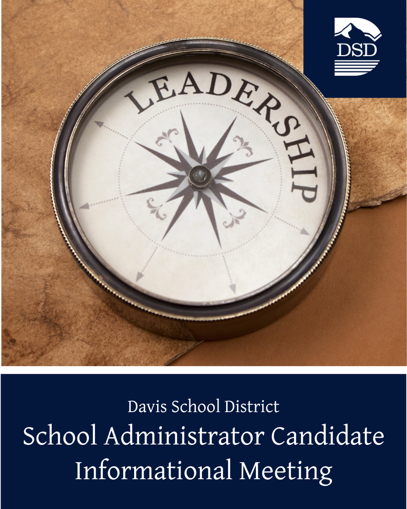 An image of a compass with the word "leadership" around it. There is a DSD logo in the top right corner and text along the bottom that reads: "Davis School District School Administrator Candidate Informational Meeting."