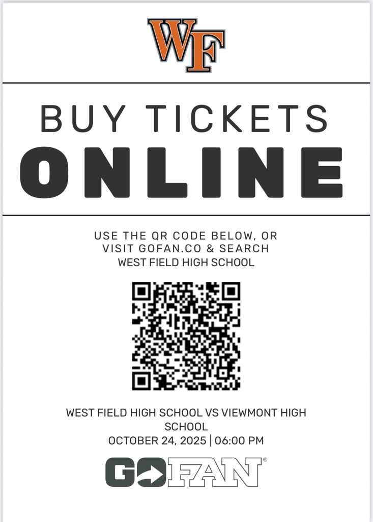 WF Buy tickets online use the QR code below or visit gofan.co and search West Field High School. West Field High vs Viewmont High on October 24, 2025 at 6:00 pm (QR code)