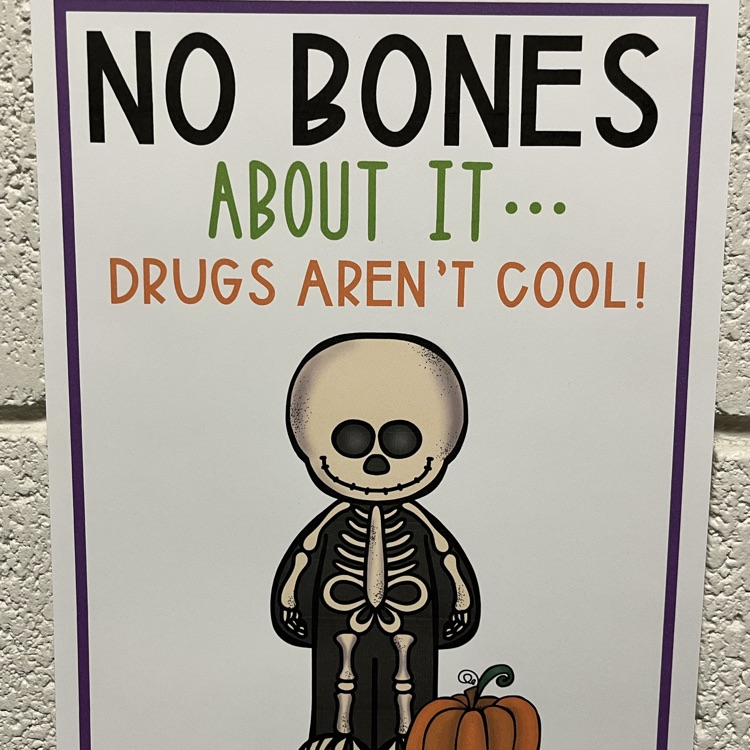 A poster displaying a Skeleton and the words “No bones about it… drugs aren’t cool"