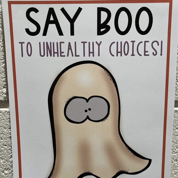 A poster displaying a ghost and the words “Say boo to unhealthy choices!"