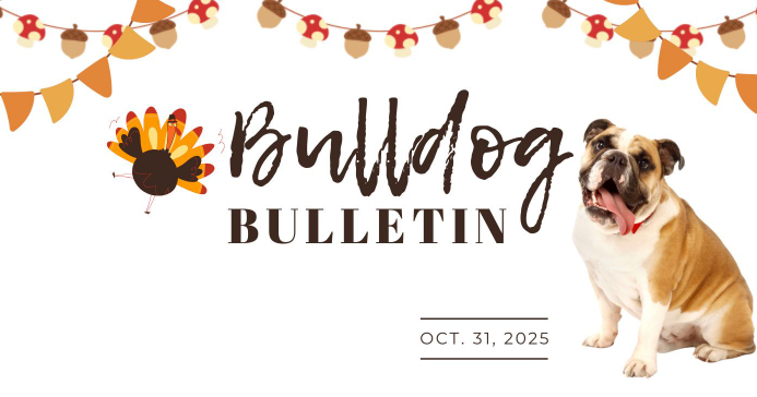 Bulldog Bulleting, Oct. 31, 2025 with turkey, streamers, and bulldog