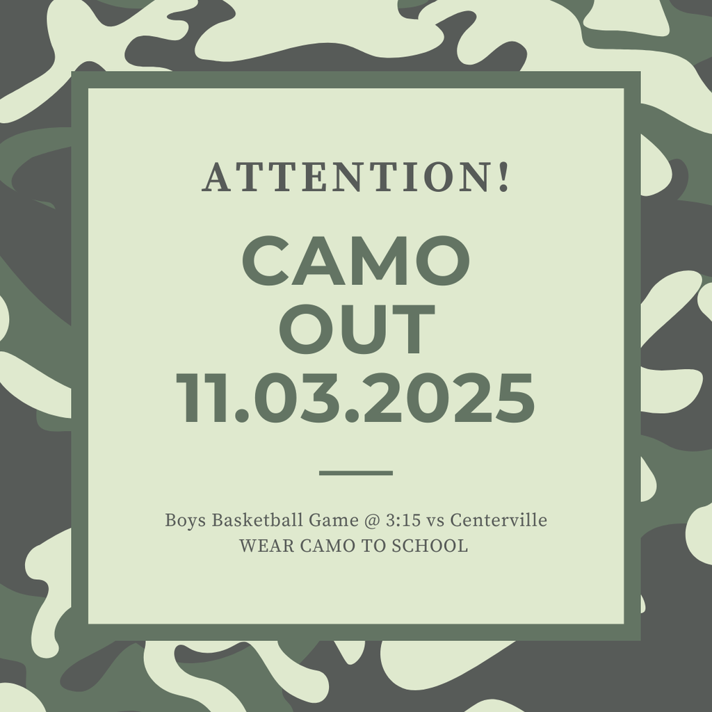 Come support the boys basketball team on 11/3 for their home game at 3:15 and wear Camo!