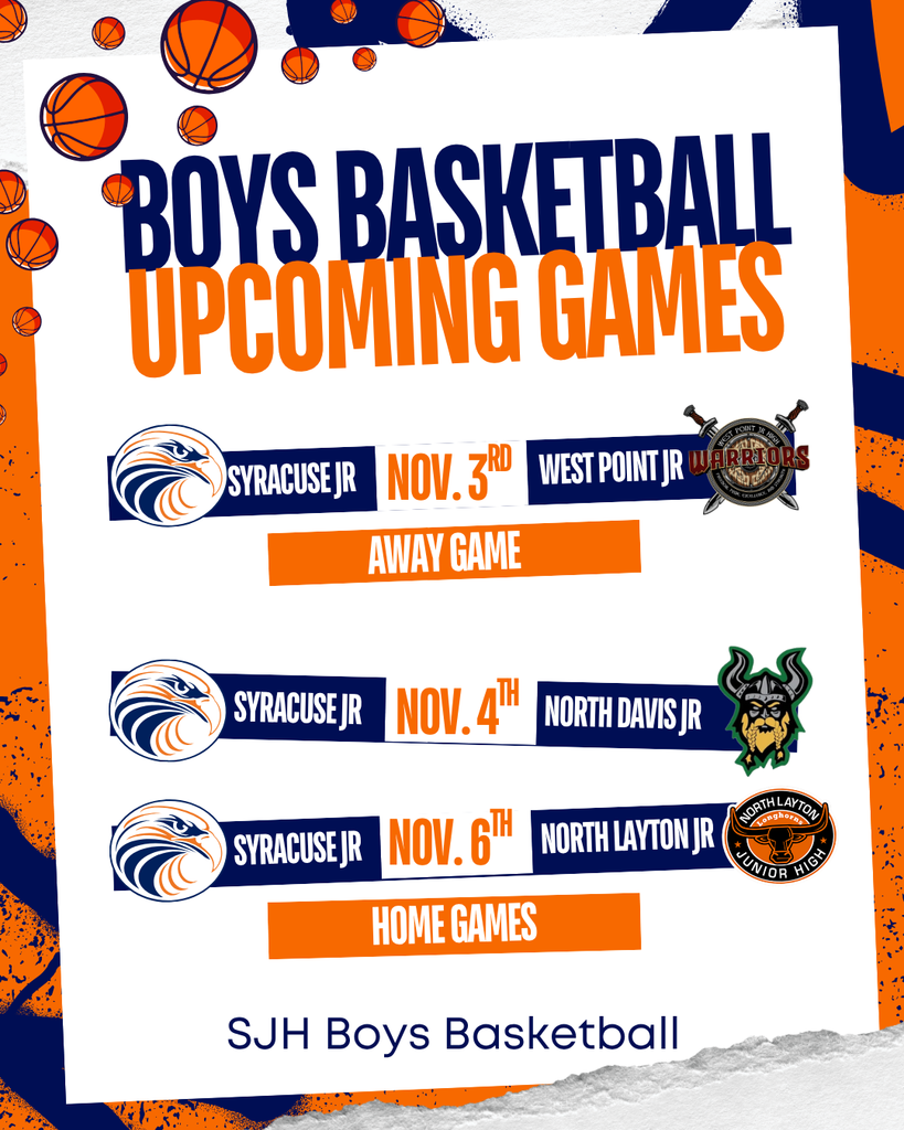 Boys Basketball upcoming games Syracuse jr vs west point Nov. 3rd away game. Syracuse Jr vs North Davis Jr Nov. 4th, and Syracuse Jr vs North Layton Jr Nov. 6th home games. 