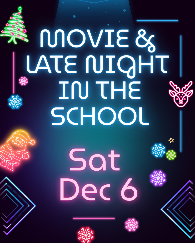 Movie & Late Night in the school Sat Dec 6