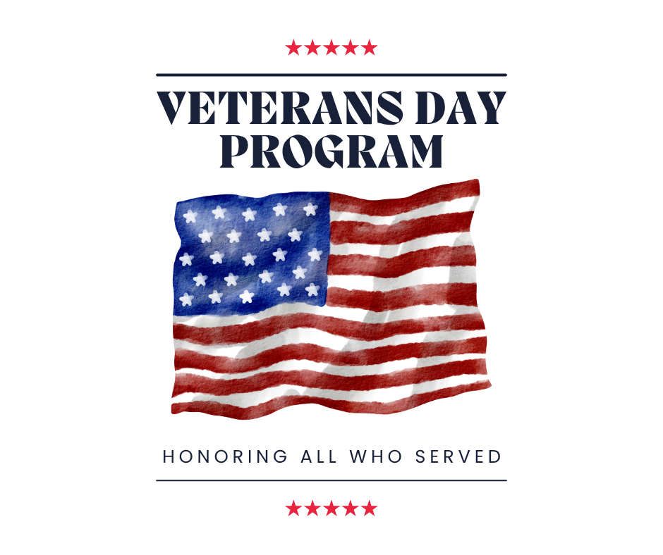 Veterans Day Program  Honoring all who served.  American Flag graphic