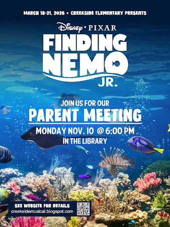 March 18-21, 2026 Creekside Elementary presents disney pixar finding nemo jr. Join us for out parent meeting monday no 10 @ 6:00 pm in the library
