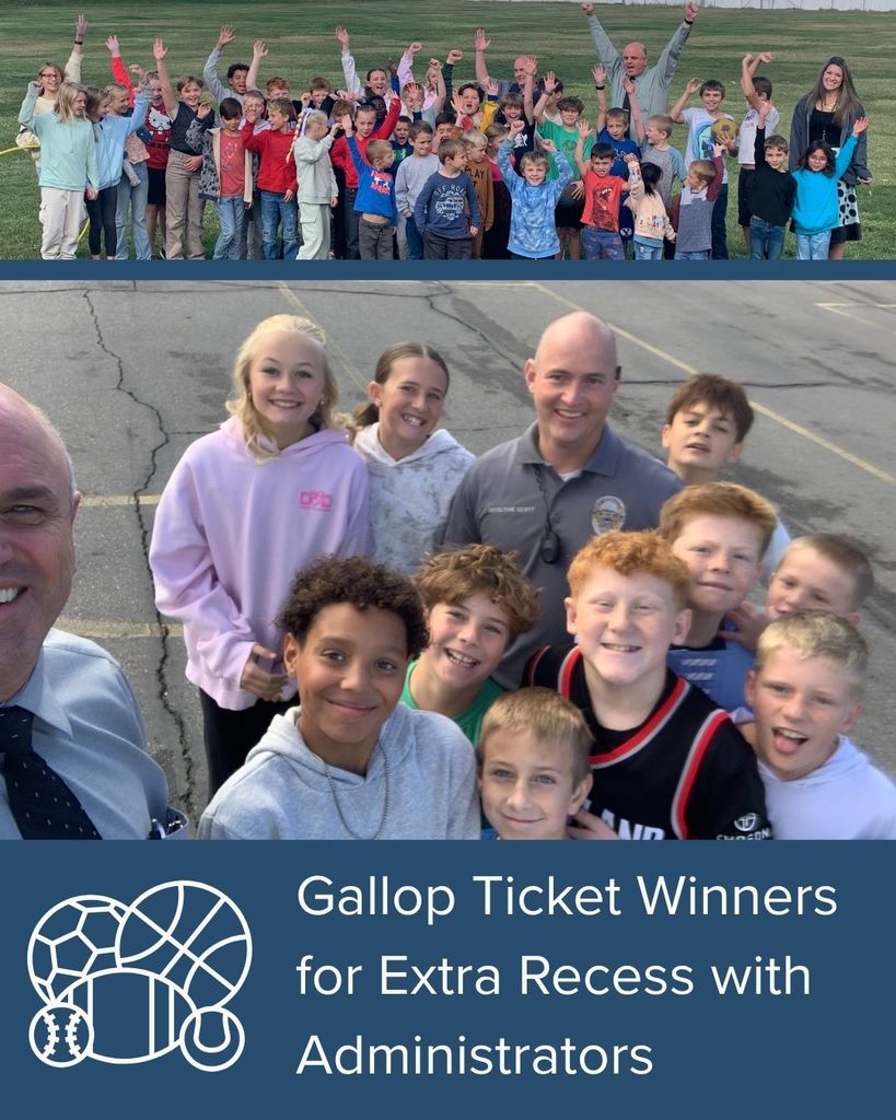 Image of sports equipment. Text, "Gallop Ticket Winners for Extra Recess with Administrators." Photo collage of students at recess with principal, admin intern, and school resource officer. 