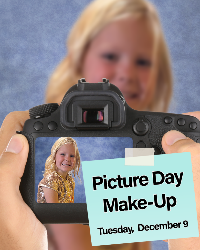 Hands holding a camera with a picture of a student in the lens with full image in the blurred background. Post-it note on camera says, "Picture Day Make-Up. Tuesday, December 9."