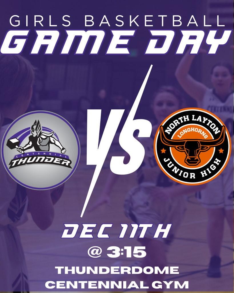 Girls Basketball game Dec 11th at 3:15pm in Thunderdome vs North Layton