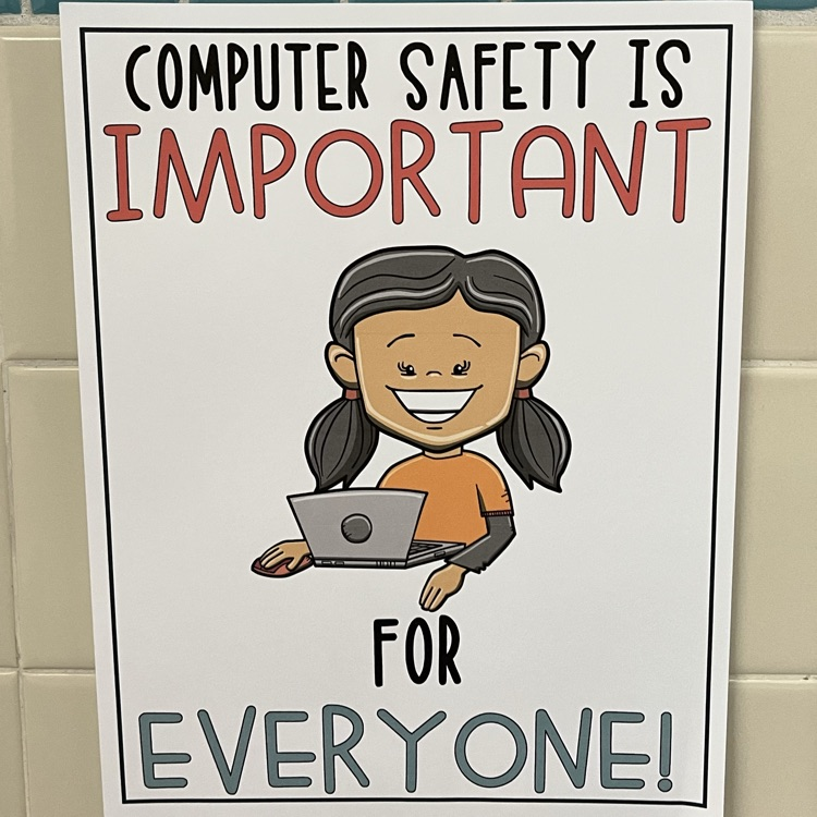 hear a poster is displayed with the words “computer safety is important for everyone“