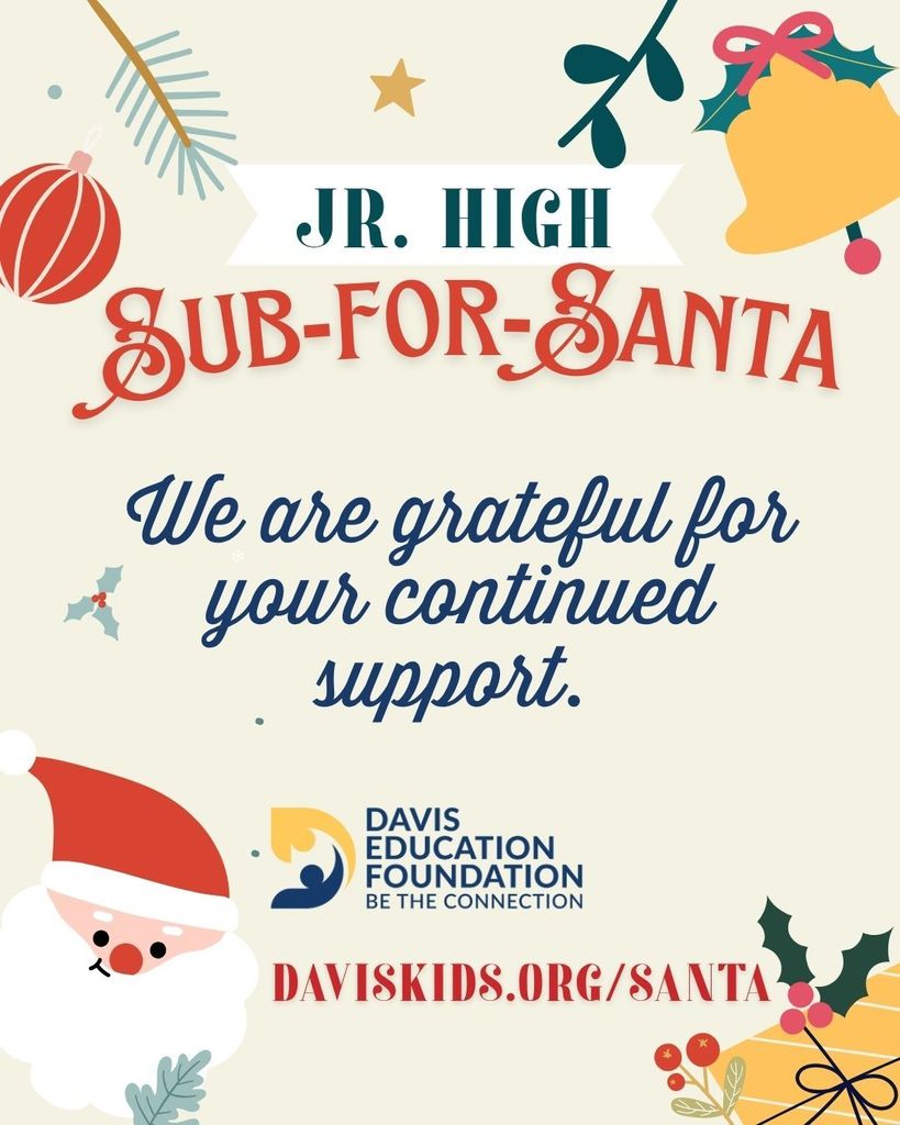 A festive holiday graphic for the "Jr. High Sub-for-Santa" program. The main message reads: "We are grateful for your continued support." The image includes holiday decorations like pine branches, a bell, and a Santa illustration. The Davis Education Foundation logo and the URL DAVISKIDS.ORG/SANTA are at the bottom.