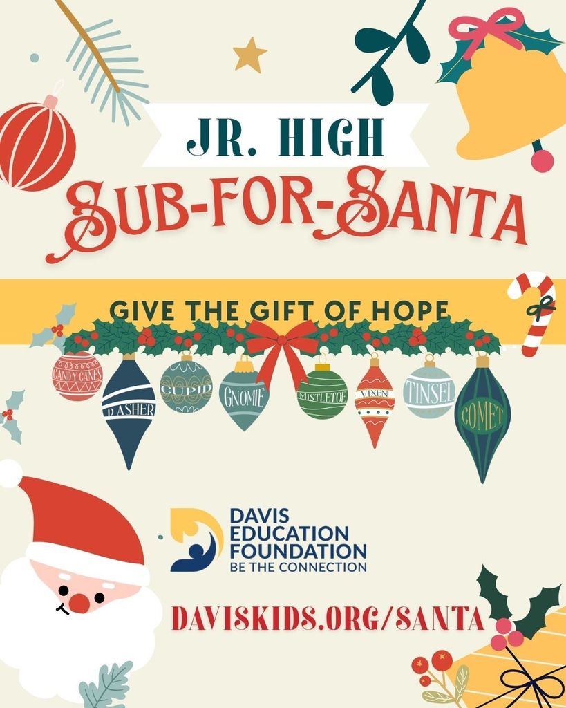 A festive holiday graphic for the "Jr. High Sub-for-Santa" program. It features a banner that says "GIVE THE GIFT OF HOPE" above seven holiday ornaments labeled with names like Dasher, Cupid, and Comet. A Santa illustration is in the bottom left corner. The Davis Education Foundation logo and the URL DAVISKIDS.ORG/SANTA are prominently displayed at the bottom.
