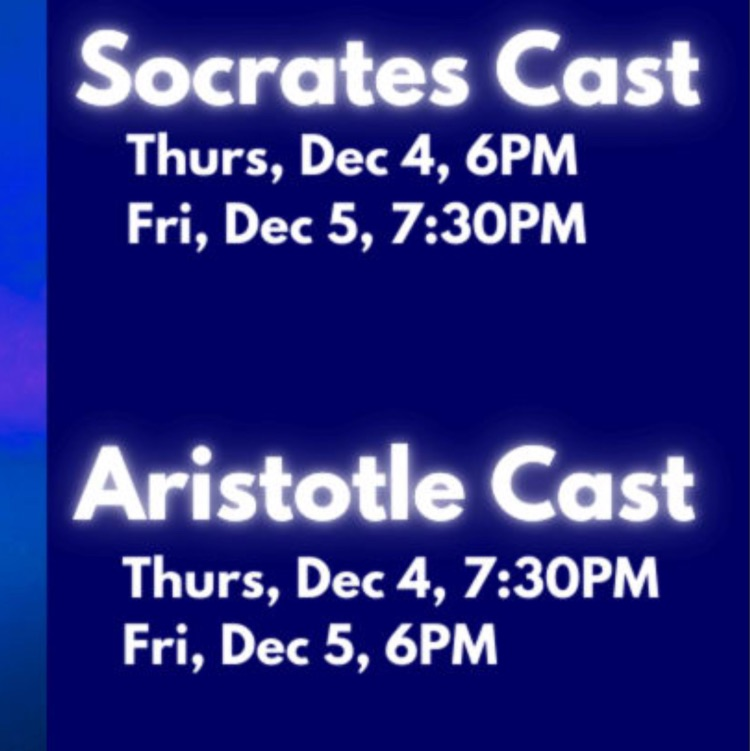 Socrates Cast Thursday, Dec. 4th 6:00 and Friday, Dec. 5th; Aristotle Thurs., Dec 4, 7:30, Fri, Dec 5, 6:00PM