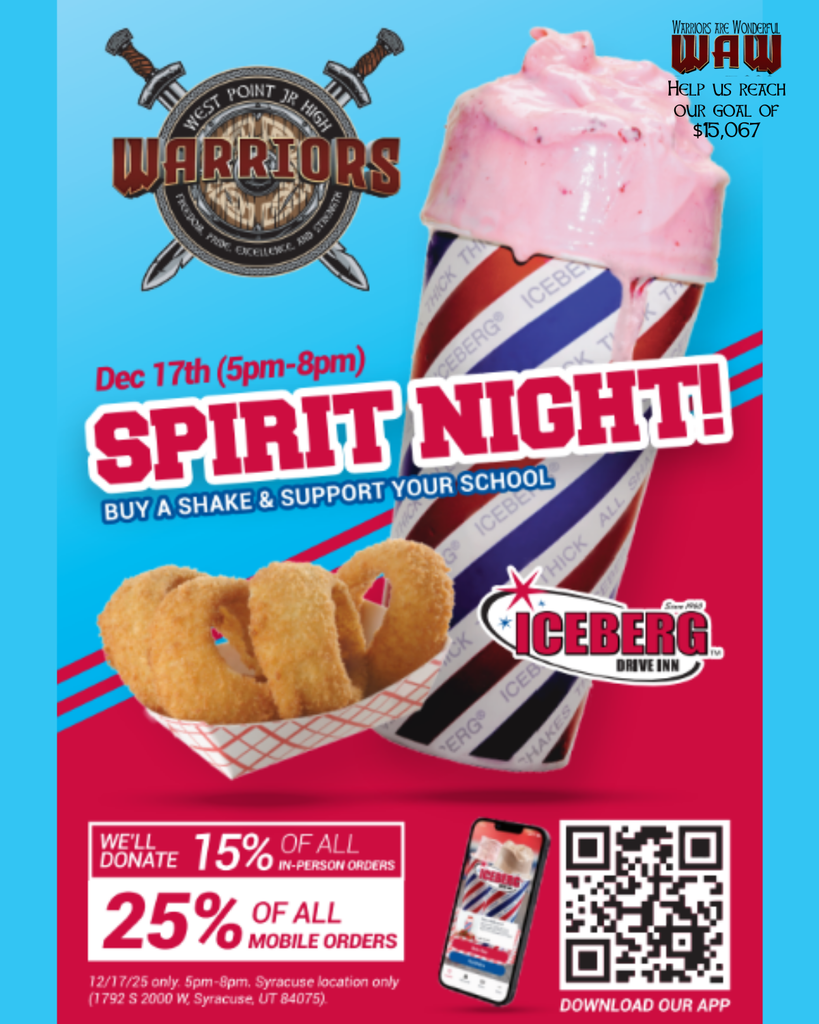 Iceberg Drive Inn WARRIORS (WPJH logo) Dec 17th (5pm–8pm) SPIRIT NIGHT! BUY A SHAKE & SUPPORT YOUR SCHOOL ICEBERG DRIVE INN We’ll donate 15% of all in-person orders 25% of all mobile orders 12/17/25 only. 5pm–8pm. Syracuse location only (1792 S 2000 W, Syracuse, UT 84075)