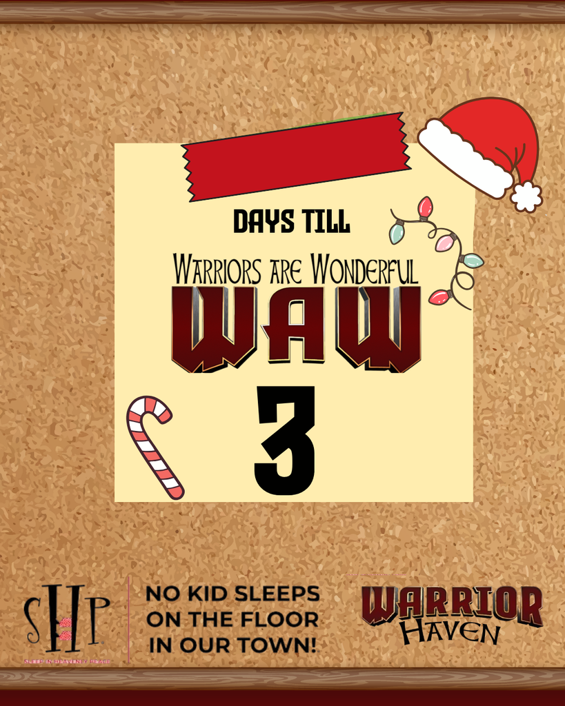 3 days until WAW Sleep in heavenly peace, no kid sleeps on the floor warrior haven