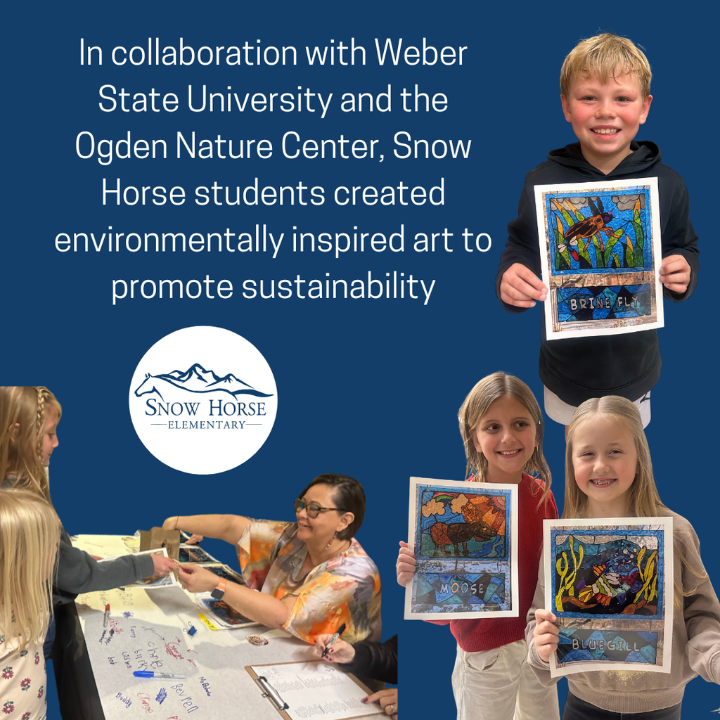 In collaboration with Weber State University and the Ogden Nature center, Snow Horse students created environmentally inspired art to promote sustainability.