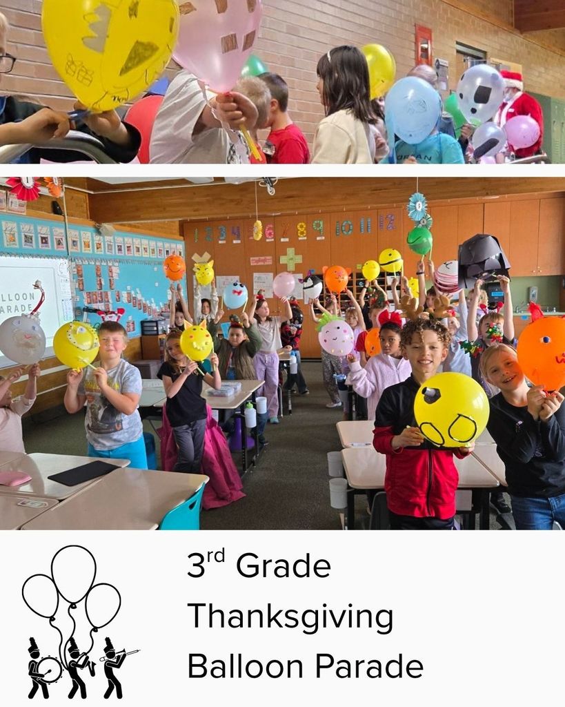 Graphic of a parade with balloons. Text, "3rd Grade Thanksgiving Balloon Parade." Photo collage of third grade students with their decorated balloons.