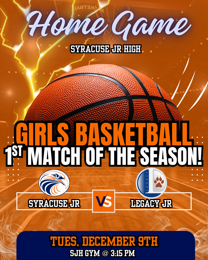 Home game Syracuse Jr High girls basketball 1st match of the season! Syracuse Jr vs Legacy Jr. Tuesday, December 9th. SJH gym at 3:15pm.