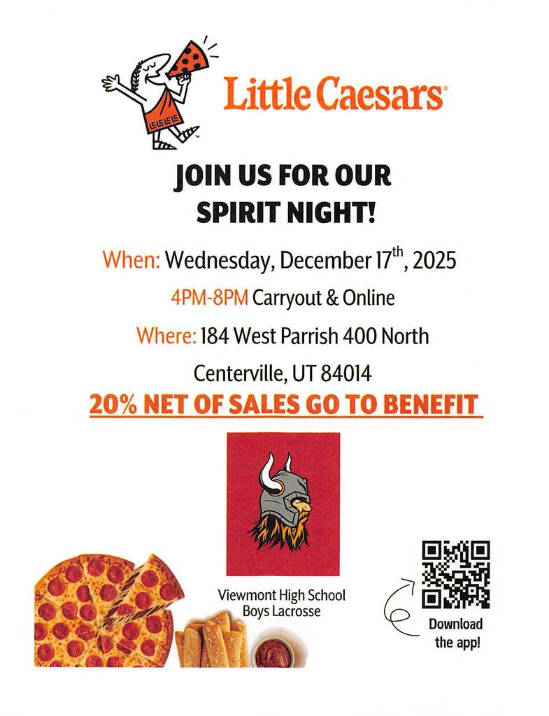 Little Caesars - join us for our spirit night When: Wednesday, Dec 17th 2025, 4pm - 8pm carryout and onine, Where: 184 West Parrish Lane (400 North) Centerville, UT 84014 20% Net of sales go to benefit (Viking Logo) Viewmont High School Boys Lacrosse - download the app!